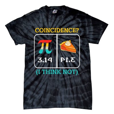 Pi Equals Pie Coincidence Happy Pi Day Mathematics Tie-Dye T-Shirt