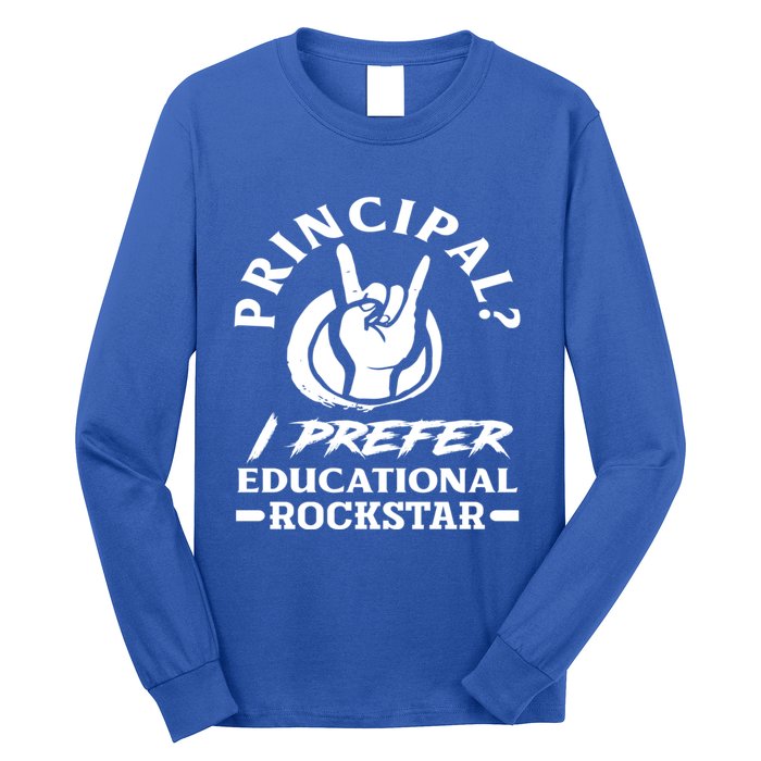 Principal Educational Rockstar School Funny Principal Funny Gift Long Sleeve Shirt