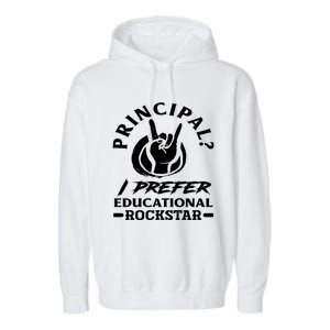 Principal Educational Rockstar School Funny Principal Funny Gift Garment-Dyed Fleece Hoodie