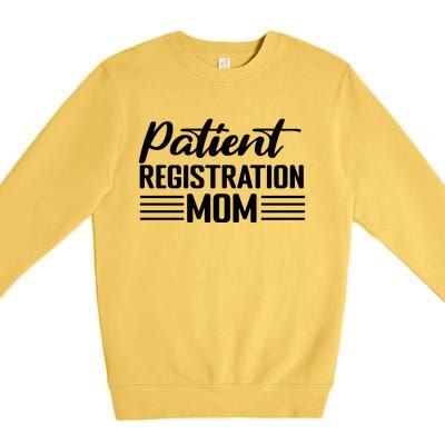 Patient Er Registrar Nursing Mom Saying Premium Crewneck Sweatshirt