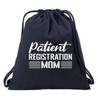 Patient Er Registrar Nursing Mom Saying Drawstring Bag