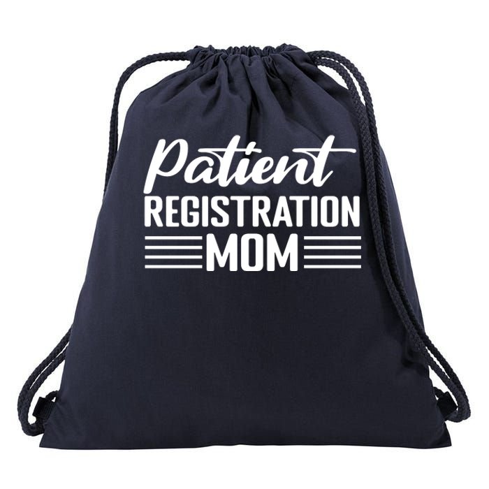 Patient Er Registrar Nursing Mom Saying Drawstring Bag