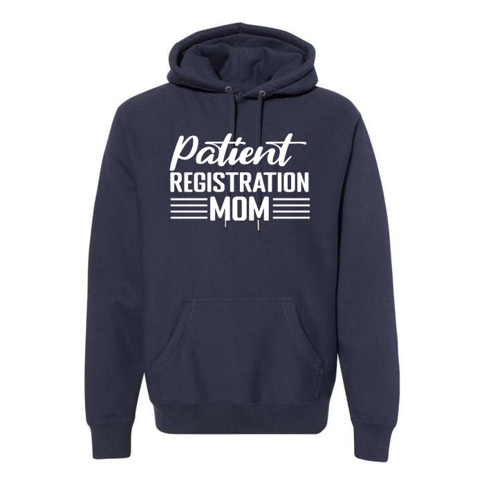 Patient Er Registrar Nursing Mom Saying Premium Hoodie