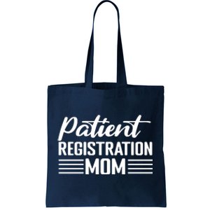 Patient Er Registrar Nursing Mom Saying Tote Bag