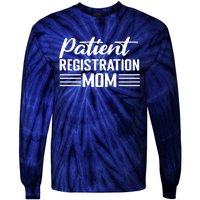 Patient Er Registrar Nursing Mom Saying Tie-Dye Long Sleeve Shirt