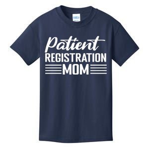 Patient Er Registrar Nursing Mom Saying Kids T-Shirt