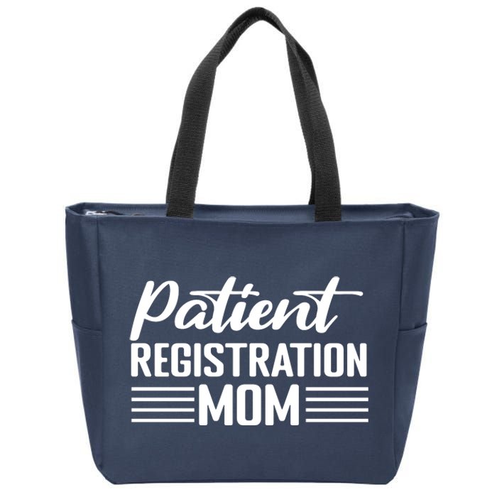 Patient Er Registrar Nursing Mom Saying Zip Tote Bag