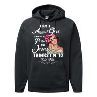 Perfect August Girl Jesus Thinks I'm To Die For Performance Fleece Hoodie