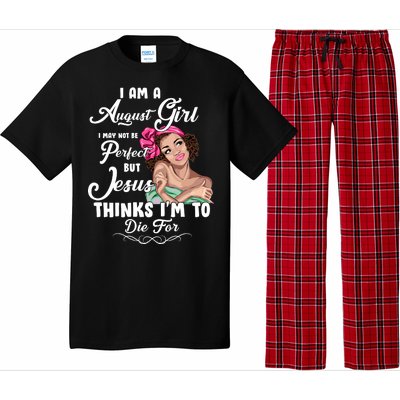 Perfect August Girl Jesus Thinks I'm To Die For Pajama Set