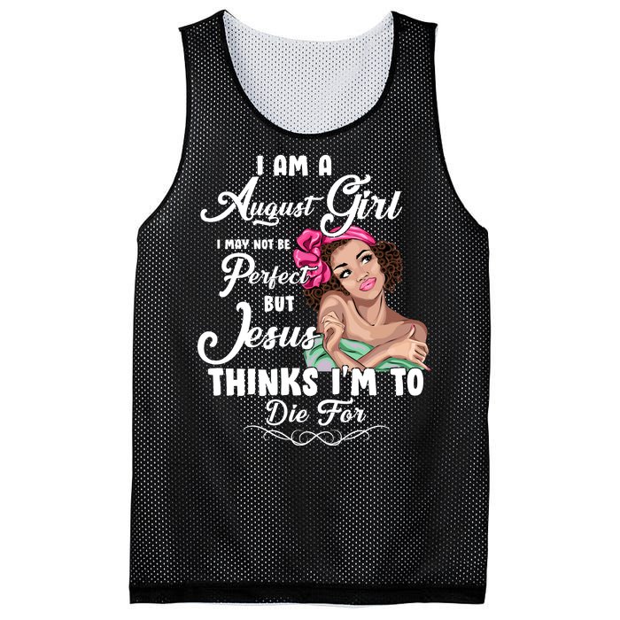 Perfect August Girl Jesus Thinks I'm To Die For Mesh Reversible Basketball Jersey Tank