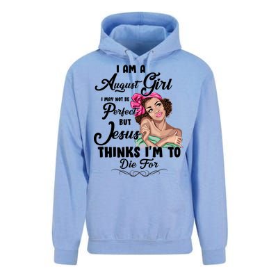 Perfect August Girl Jesus Thinks I'm To Die For Unisex Surf Hoodie