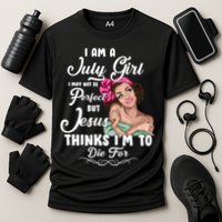 Perfect July Girl Jesus Thinks I'm To Die For Cooling Performance Crew T-Shirt