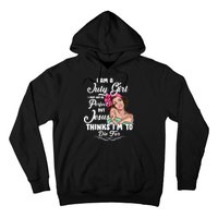 Perfect July Girl Jesus Thinks I'm To Die For Hoodie