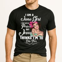 Perfect June Girl Jesus Thinks I'm To Die For Cooling Performance Crew T-Shirt