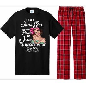 Perfect June Girl Jesus Thinks I'm To Die For Pajama Set