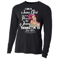 Perfect June Girl Jesus Thinks I'm To Die For Cooling Performance Long Sleeve Crew