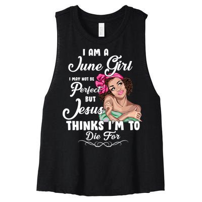 Perfect June Girl Jesus Thinks I'm To Die For Women's Racerback Cropped Tank