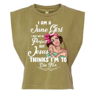 Perfect June Girl Jesus Thinks I'm To Die For Garment-Dyed Women's Muscle Tee