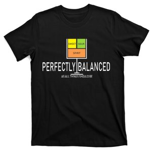 Perfectly Balanced Sweet Sour Spirit T-Shirt