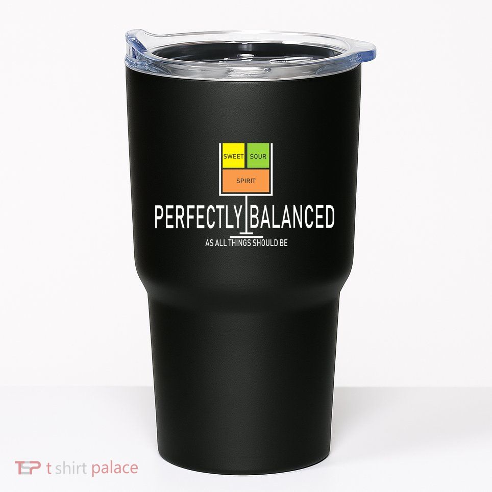 Perfectly Balanced Sweet Sour Spirit Tumbler