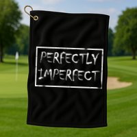 Perfectly Imperfect Golf Towel