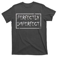 Perfectly Imperfect T-Shirt