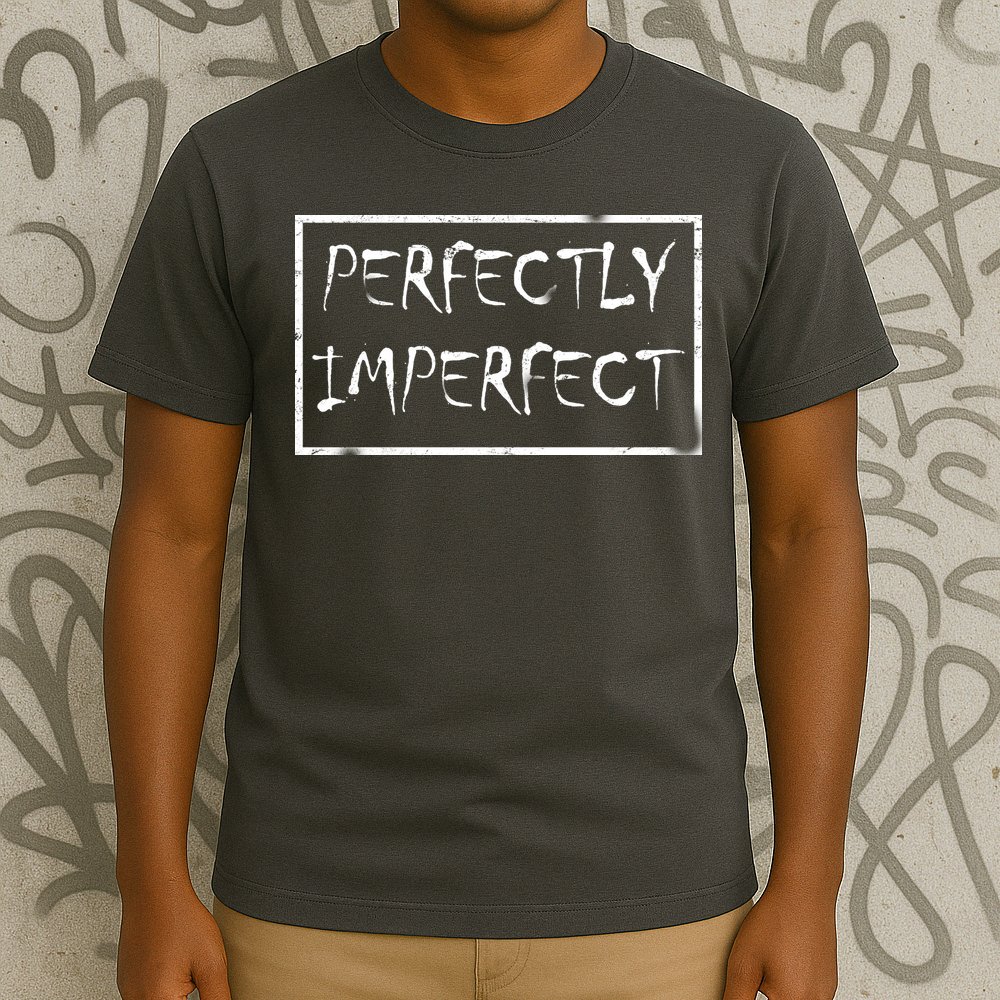 Perfectly Imperfect T-Shirt