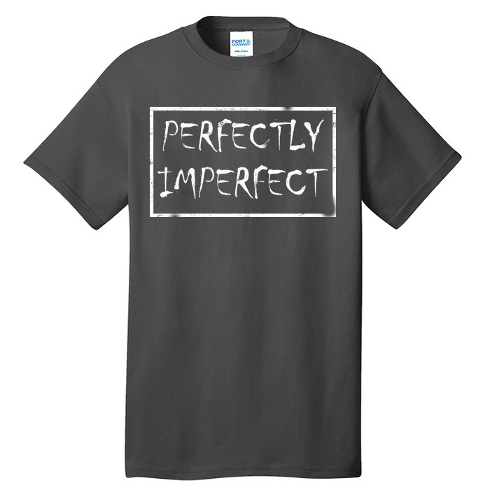 Perfectly Imperfect Tall T-Shirt