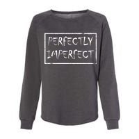 Perfectly Imperfect Womens California Wash Sweatshirt