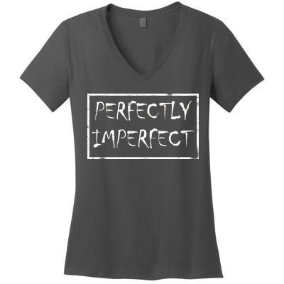 Perfectly Imperfect Women's V-Neck T-Shirt