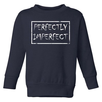 Perfectly Imperfect Toddler Sweatshirt