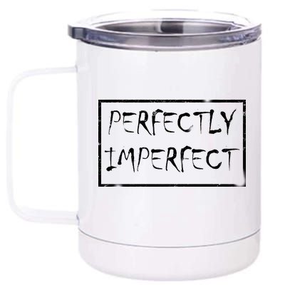 Perfectly Imperfect 12 oz Stainless Steel Tumbler Cup