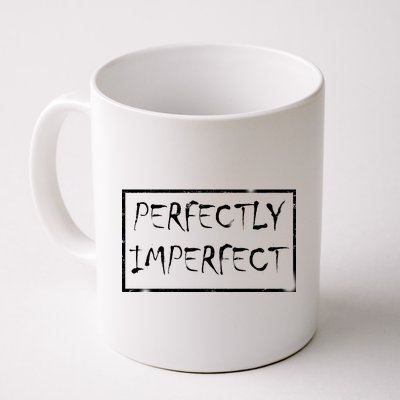 Perfectly Imperfect Coffee Mug