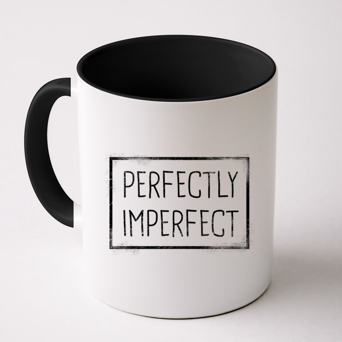 Perfectly Imperfect Funny Statement  Coffee Mug