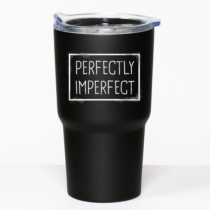 Perfectly Imperfect Funny Statement  Tumbler