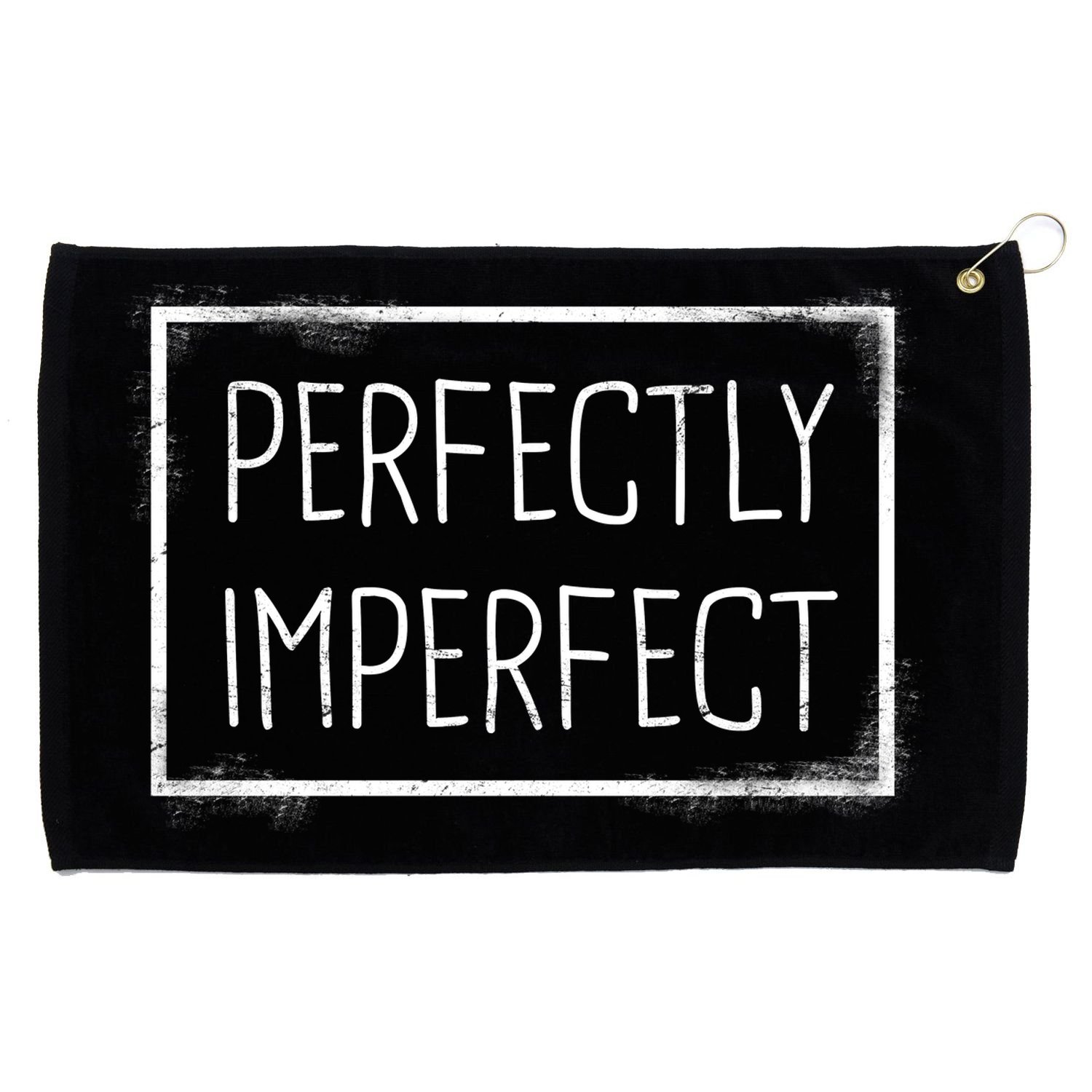 Perfectly Imperfect Funny Statement  Grommeted Golf Towel