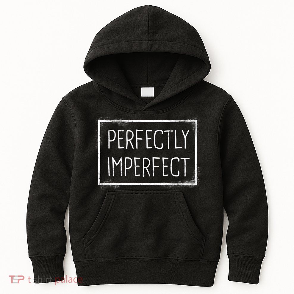 Perfectly Imperfect Funny Statement  Kids Hoodie