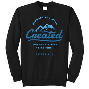 Perhaps You Were Created Bible Verse Sweatshirt