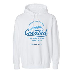 Perhaps You Were Created Bible Verse Garment-Dyed Fleece Hoodie