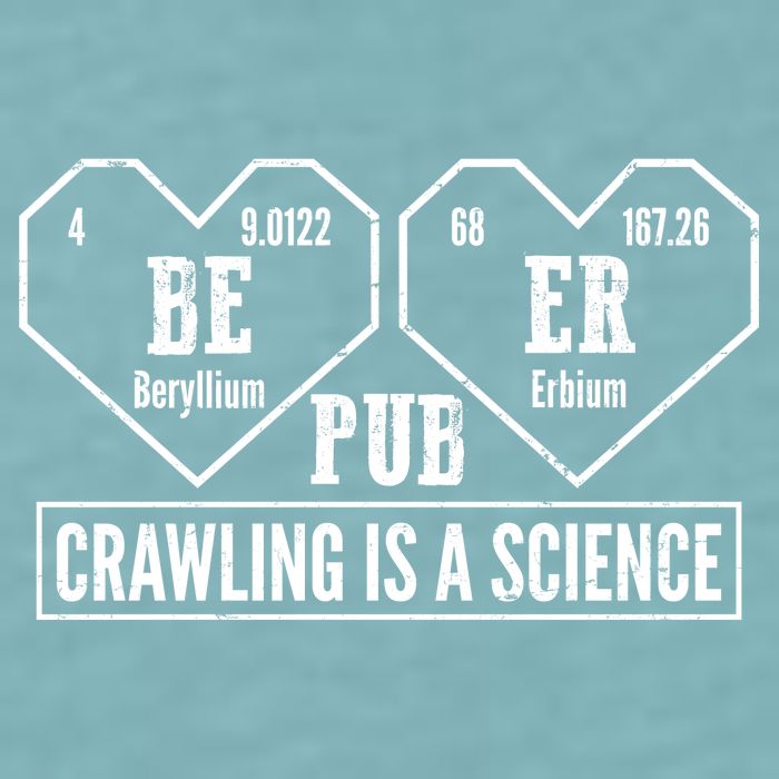 Periodic Table Beer Pub Crawling Is A Science Sueded Cloud Jersey T-Shirt