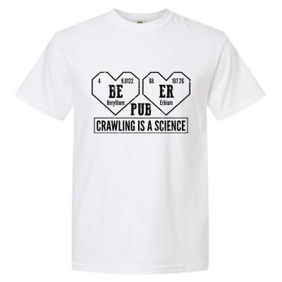 Periodic Table Beer Pub Crawling Is A Science Garment-Dyed Heavyweight T-Shirt