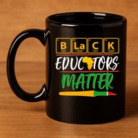 Periodic Table Black Educators Matter 11oz C Handle Ceramic Mug