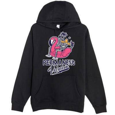 Permanent Vacation Premium Pullover Hoodie