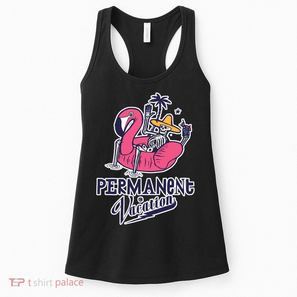 Permanent Vacation Womens Tank Top