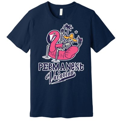 Permanent Vacation Premium T-Shirt