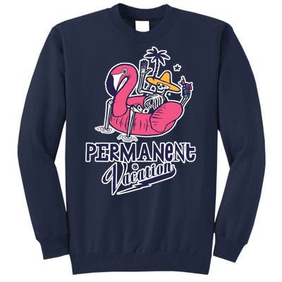 Permanent Vacation Tall Sweatshirt