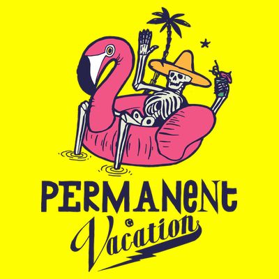 Permanent Vacation T-Shirt