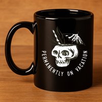 Permanently On Vacation 11oz C Handle Ceramic Mug