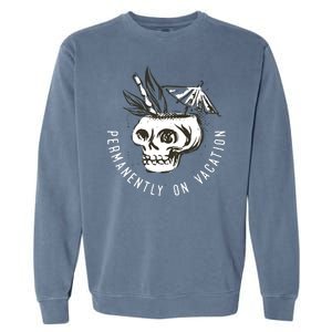 Permanently On Vacation Garment-Dyed Sweatshirt