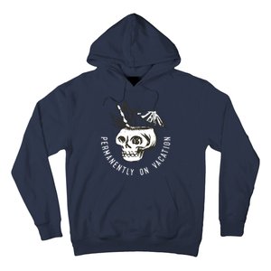 Permanently On Vacation Hoodie